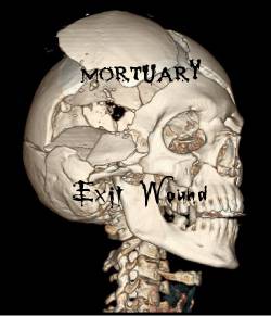 Mortuary (USA-2) : Exit Wound